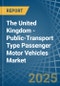 The United Kingdom - Public-Transport Type Passenger Motor Vehicles - Market Analysis, Forecast, Size, Trends and Insights - Product Image