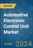 Automotive Electronic Control Unit - Market Share Analysis, Industry Trends & Statistics, Growth Forecasts 2019 - 2029- Product Image