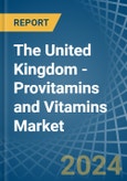 The United Kingdom - Provitamins and Vitamins - Market Analysis, Forecast, Size, Trends and Insights- Product Image