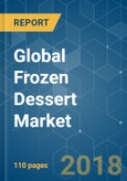 Global Frozen Dessert Market - Growth, Trends, and Forecast (2018-2023)- Product Image