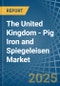 The United Kingdom - Pig Iron and Spiegeleisen - Market Analysis, Forecast, Size, Trends and Insights - Product Thumbnail Image