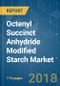 Octenyl Succinct Anhydride Modified Starch Market - Growth, Trends, and Forecast (2018 - 2023) - Product Thumbnail Image