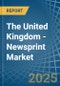 The United Kingdom - Newsprint - Market Analysis, Forecast, Size, Trends and Insights - Product Thumbnail Image