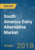 South America Dairy Alternative Market - Growth, Trends, and Forecast (2018-2023)- Product Image