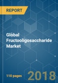 Global Fructooligosaccharide Market - Growth, Trends, and Forecast (2018 - 2023)- Product Image