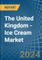 The United Kingdom - Ice Cream - Market Analysis, Forecast, Size, Trends and Insights - Product Thumbnail Image