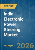 India Electronic Power Steering - Market Share Analysis, Industry Trends & Statistics, Growth Forecasts (2026-2031)- Product Image