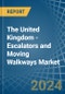 The United Kingdom - Escalators and Moving Walkways - Market Analysis, Forecast, Size, Trends and Insights - Product Image