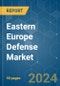 Eastern Europe Defense Market - Growth, Trends, and Forecasts (2020 - 2025) - Product Thumbnail Image