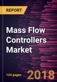Mass Flow Controllers Market to 2025 - Global Analysis and Forecasts by Flow Rate (Low, Medium and High); Sensors (Pressure Sensor and Thermal Sensor); Application (Gas Chromatography and Semiconductors); and Process- Product Image