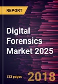 Digital Forensics Market 2025 - Global Analysis and Forecasts by Types (Computer Forensics, Network Forensics, Cloud Forensics and Mobile Devices Forensics); Component(Hardware, Software and Services); Services, Digital Sources and End User- Product Image