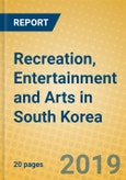Recreation, Entertainment and Arts in South Korea- Product Image