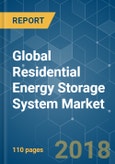 Global Residential Energy Storage System Market - Segmented by Technology and Geography - Growth, Trends and Forecast (2018 - 2023)- Product Image