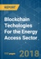 Blockchain Techologies For the Energy Access Sector - Segmented By Application (Payments, Smart Contracts, Digital Identities, Governance, Risk, and Compliance Management), and Geography - Growth, Trends and Forecast (2018 - 2023) - Product Thumbnail Image