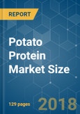 Potato Protein Market Size - Segmented By Type (Potato Protein Concentrate, Potato Protein Isolate), By Application (Beverages, Sport Nutrition, Snacks and Bars, Pet Food) - Growth, Trends and Forecasts (2018 - 2023).- Product Image