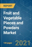 Fruit and Vegetable Pieces and Powders Market - Growth, Trends, COVID-19 Impact, and Forecasts (2021 - 2026)- Product Image