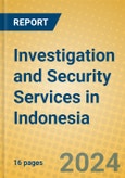 Investigation and Security Services in Indonesia: ISIC 7492- Product Image