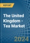 The United Kingdom - Tea - Market Analysis, Forecast, Size, Trends and Insights - Product Image