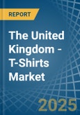 The United Kingdom - T-Shirts - Market Analysis, Forecast, Size, Trends and Insights- Product Image