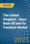 The United Kingdom - Soya-Bean Oil and Its Fractions - Market Analysis, Forecast, Size, Trends and Insights - Product Thumbnail Image