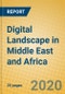 Digital Landscape in Middle East and Africa - Product Thumbnail Image
