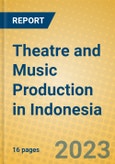 Theatre and Music Production in Indonesia: ISIC 9214- Product Image
