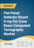 Flat Panel Detector Based X-ray for Cone Beam Computed Tomography Market Size, Share & Trends Analysis Report by Product, by Application, by End Use, by Region, and Segment Forecasts, 2022-2030- Product Image