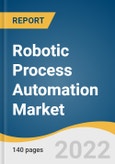 Robotic Process Automation Market Size, Share & Trends Analysis Report by Type, by Service, by Application, by Deployment, by Organization, by Region, and Segment Forecasts, 2022-2030- Product Image
