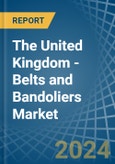 The United Kingdom - Belts and Bandoliers - Market Analysis, Forecast, Size, Trends and Insights- Product Image