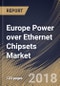 Europe Power over Ethernet Chipsets Market Analysis (2018-2024) - Product Thumbnail Image