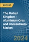 The United Kingdom - Aluminium Ores and Concentrates (Bauxite) - Market Analysis, Forecast, Size, Trends and Insights - Product Thumbnail Image