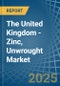 The United Kingdom - Zinc, Unwrought (Not Alloyed) - Market Analysis, Forecast, Size, Trends and Insights - Product Thumbnail Image