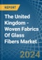 The United Kingdom - Woven Fabrics (Including Narrow Fabrics) Of Glass Fibers - Market Analysis, Forecast, Size, Trends and Insights - Product Image