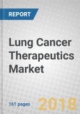 Lung Cancer Therapeutics: Global Markets- Product Image