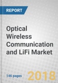 Optical Wireless Communication and LiFi: Global Markets to 2023- Product Image