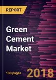 Green Cement Market to 2025 - Global Analysis and Forecasts Type; End Users;- Product Image