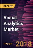 Visual Analytics Market to 2025 - Global Analysis and Forecasts by Deployment Model; Business Function; Vertical- Product Image