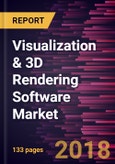 Visualization & 3D Rendering Software Market to 2025 - Global Analysis and Forecasts by Application; Deployment, and End User- Product Image