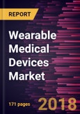 Wearable Medical Devices Market to 2025- Global Analysis and Forecasts Device Type, Application and Geography- Product Image