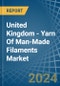 United Kingdom - Yarn Of Man-Made Filaments - Market Analysis, Forecast, Size, Trends and Insights - Product Thumbnail Image