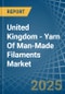 United Kingdom - Yarn Of Man-Made Filaments - Market Analysis, Forecast, Size, Trends and Insights - Product Thumbnail Image