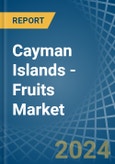 Cayman Islands - Fruits - Market Analysis, Forecast, Size, Trends and Insights- Product Image