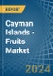 Cayman Islands - Fruits - Market Analysis, Forecast, Size, Trends and Insights - Product Thumbnail Image