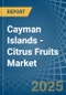 Cayman Islands - Citrus Fruits - Market Analysis, Forecast, Size, Trends and Insights - Product Thumbnail Image