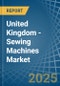 United Kingdom - Sewing Machines - Market Analysis, Forecast, Size, Trends and Insights - Product Thumbnail Image