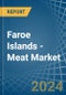 Faroe Islands - Meat - Market Analysis, Forecast, Size, Trends and Insights - Product Thumbnail Image