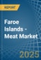 Faroe Islands - Meat - Market Analysis, Forecast, Size, Trends and Insights - Product Thumbnail Image