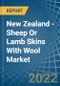 New Zealand - Sheep Or Lamb Skins With Wool - Market Analysis, Forecast, Size, Trends and Insights - Product Image