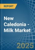 New Caledonia - Milk - Market Analysis, Forecast, Size, Trends and Insights- Product Image