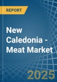 New Caledonia - Meat - Market Analysis, Forecast, Size, Trends and Insights- Product Image